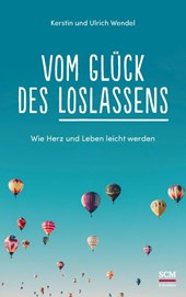 Vom Glück des Loslassens