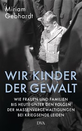 Wir Kinder der Gewalt