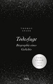 Todesfuge - Biographie eines Gedichts