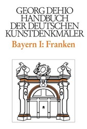 Dehio - Handbuch Der Deutschen Kunstdenkmaler / Bayern Bd. 1 Franken