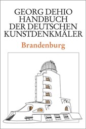 Dehio - Handbuch der deutschen Kunstdenkmaler / Brandenburg