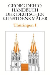 Dehio - Handbuch der deutschen Kunstdenkmaler / Thuringen I