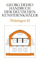 Dehio - Handbuch Der Deutschen Kunstdenkmaler / Thuringen II