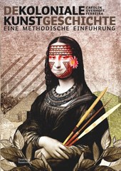 Dekoloniale Kunstgeschichte