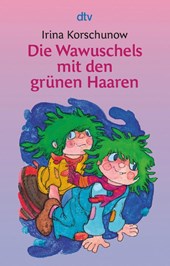 Die Wawuschels mit den grünen Haaren