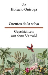 Cuentos de la selva Geschichten aus dem Urwald
