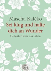 Sei klug und halte dich an Wunder