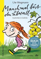 Manchmal bist du uberall - Geschichten und Gedichte