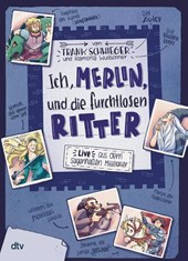Ich, Merlin, und die furchtlosen Ritter