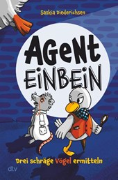 Agent Einbein - Drei schräge Vögel ermitteln