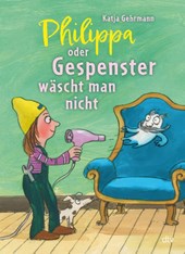 Philippa oder Gespenster wäscht man nicht