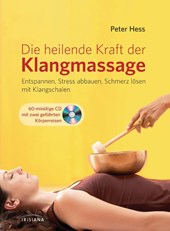 Die heilende Kraft der Klangmassage