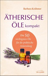 Ätherische Öle kompakt