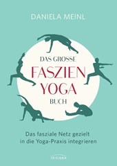 Das große Faszien-Yoga Buch