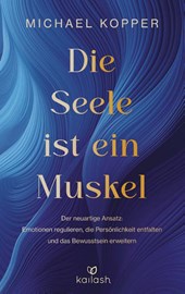 Die Seele ist ein Muskel
