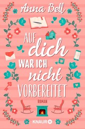 Auf dich war ich nicht vorbereitet