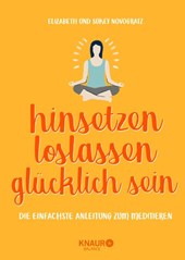 hinsetzen, loslassen, glücklich sein