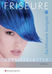 Friseure. Fachtheorie kompakt. Arbeitsheft