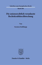 Die unionsrechtlich veranlasste Rechtskraftdurchbrechung.