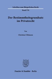 Der Bestimmtheitsgrundsatz im Privatrecht