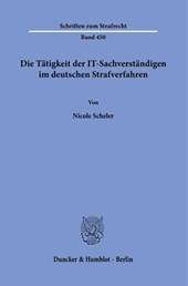 Die Tätigkeit der IT-Sachverständigen im deutschen Strafverfahren