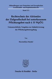 Rechtsschutz der Aktionäre der Zielgesellschaft bei unterlassenem Pflichtangebot nach § 35 WpÜG