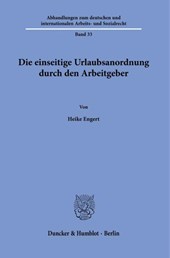 Die einseitige Urlaubsanordnung durch den Arbeitgeber