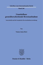 Unmittelbare grenzüberschreitende Beweisaufnahme