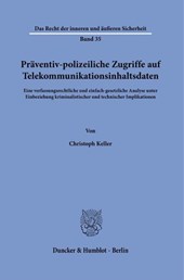 Präventiv-polizeiliche Zugriffe auf Telekommunikationsinhaltsdaten