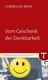 Vom Geschenk der Dankbarkeit
