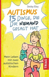 Autismus - 15 Dinge, die dir niemand gesagt hat