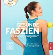 Gesunde Faszien. Ihr Trainingsprogramm
