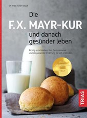 Die F.X. Mayr-Kur und danach gesünder leben