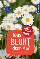 Was blüht denn da? Kindernaturführer
