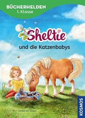 Sheltie, Bücherhelden 1. Klasse, Sheltie und die Katzenbabys