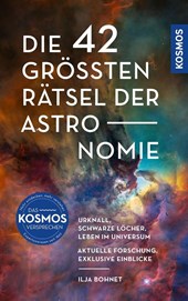 Die 42 größten Rätsel der Astronomie