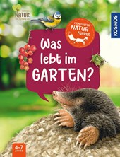 Mein erster Naturführer Was lebt im Garten?