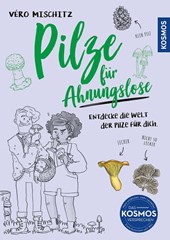 Pilze für Ahnungslose
