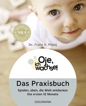 Oje, ich wachse! Das Praxisbuch
