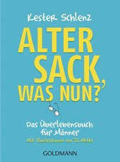 Alter Sack, was nun?