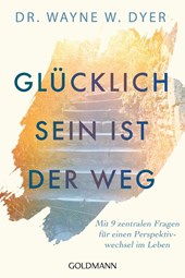 Glücklichsein ist der Weg