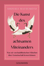 Die Kunst des achtsamen Miteinanders