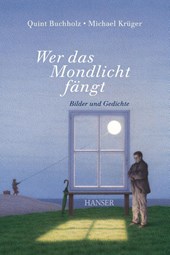 Wer das Mondlicht fängt