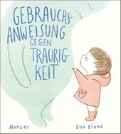Gebrauchsanweisung gegen Traurigkeit