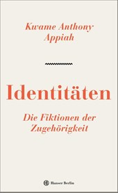 Identitäten. Die Fiktionen der Zugehörigkeit