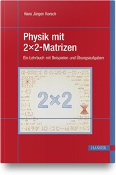 Physik mit 2x2-Matrizen