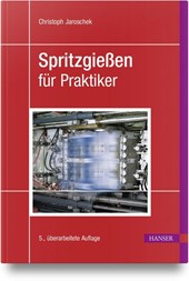 Spritzgießen für Praktiker