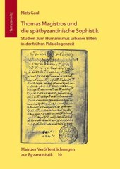 Gaul, N: Thomas Magistros u. die spätbyzantinische Sophistik
