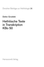 Groddek, D: Hethitische Texte in Transkription KBo 50