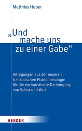 "Und mache uns zu einer Gabe"